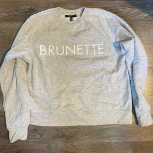 Brunette sweatshirt
